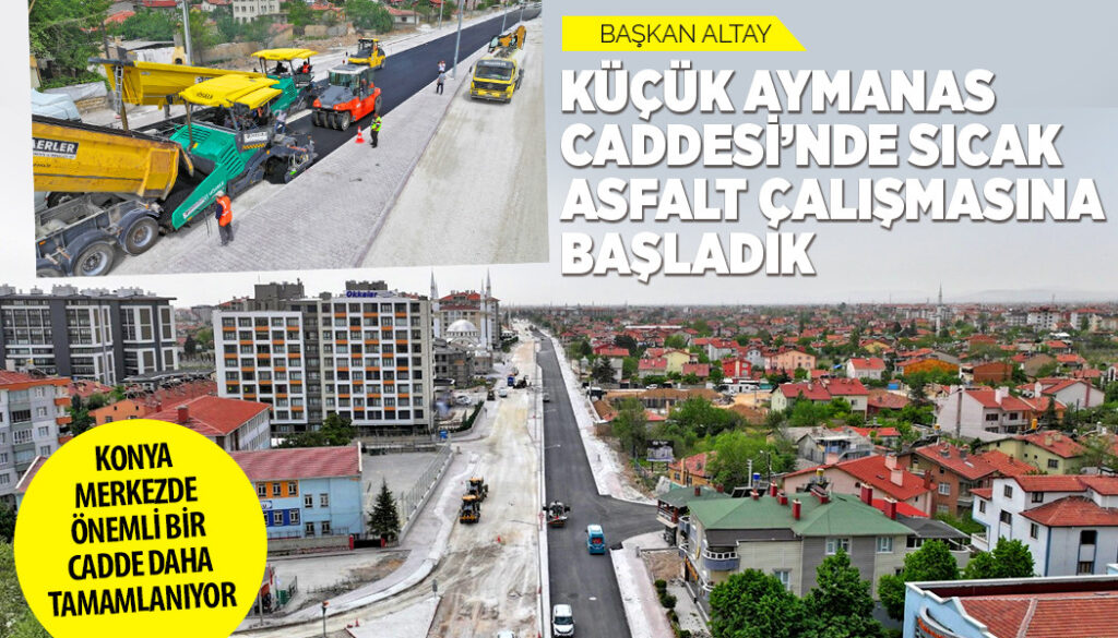 BAŞKAN ALTAY: “KÜÇÜK AYMANAS CADDESİ’NDE SICAK ASFALT ÇALIŞMASINA BAŞLADIK”